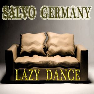 Salvo Germany - Lazy Dance (Radio Date: 17 Febbraio 2012)